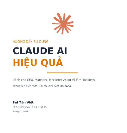 Tài liệu hướng dẫn dùng Claude AI hiệu quả - Bùi Tấn Việt - Sepay CEO